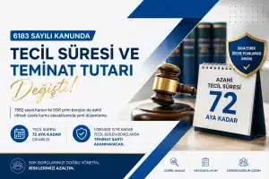 6183 Sayılı Kanunda Tecil Süresi ve Teminat Tutarı Değişti