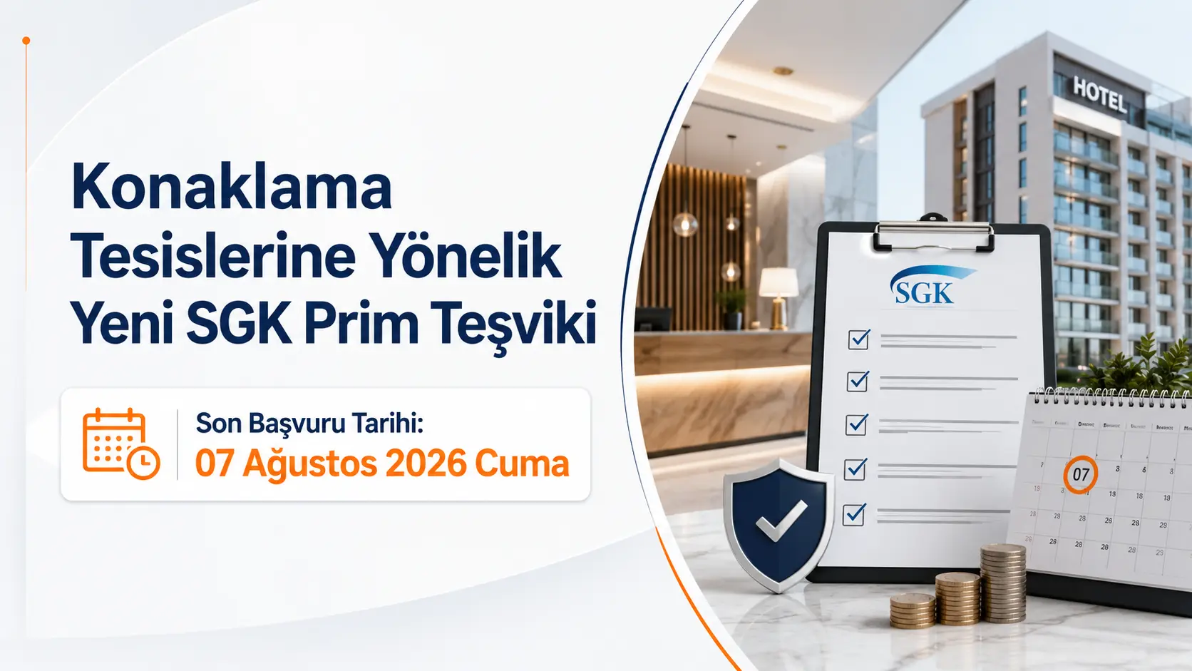 Konaklama tesislerine 2026 SGK prim desteği ve 7 Ağustos Tesis SGK Bilgileri son tarihini anlatan otel görseli.
