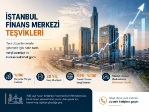 İstanbul Finans Merkezi teşvikleri ve vergi avantajları görseli