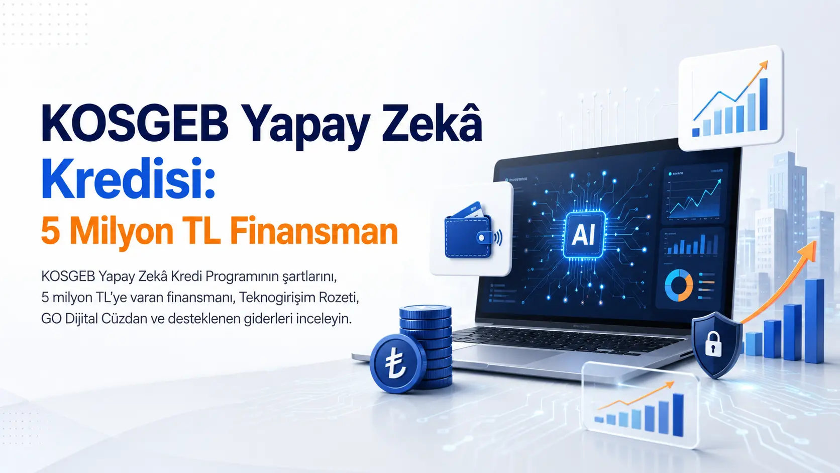 KOSGEB Yapay Zekâ Kredi Programı kapsamında 5 milyon TL’ye kadar finansman